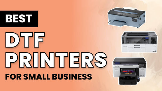The Best DTF Printers for Small Business in 2026
