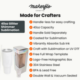 40oz Sublimation, Glitter shimmer, highlights